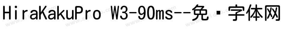 HiraKakuPro W3-90ms-字体转换